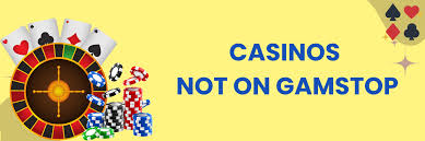 Casino Sites Not on Gamstop Your Ultimate Guide